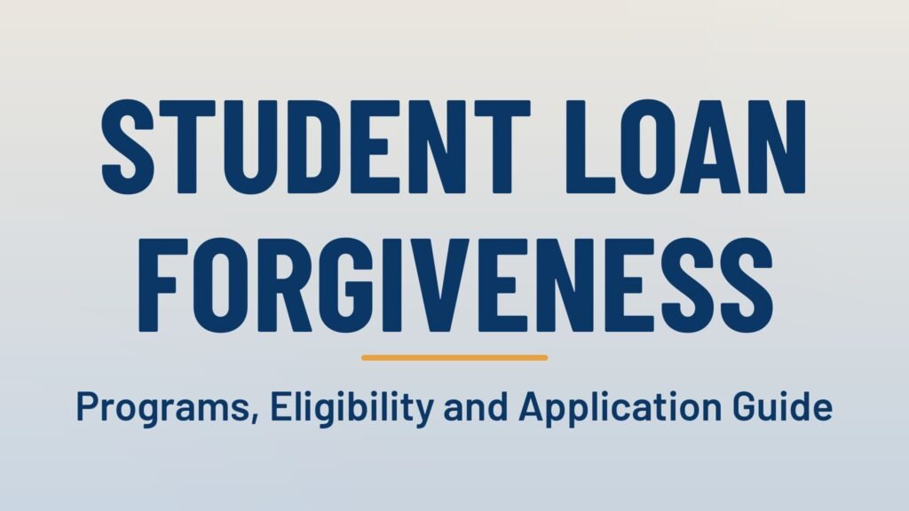 Student Loan Forgiveness: Programs, Eligibility and How to Apply in 2026